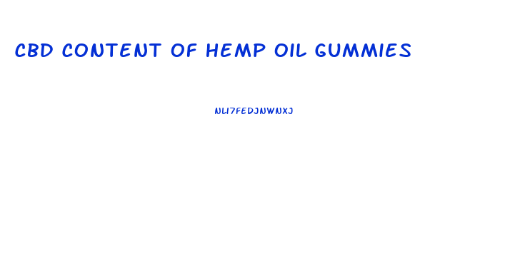 Cbd Content Of Hemp Oil Gummies