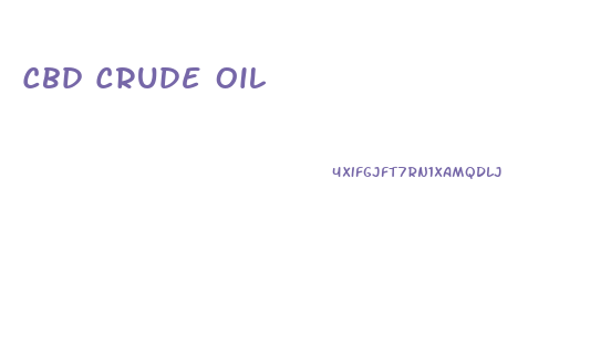 Cbd Crude Oil