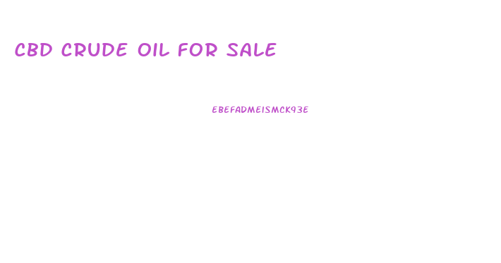 Cbd Crude Oil For Sale