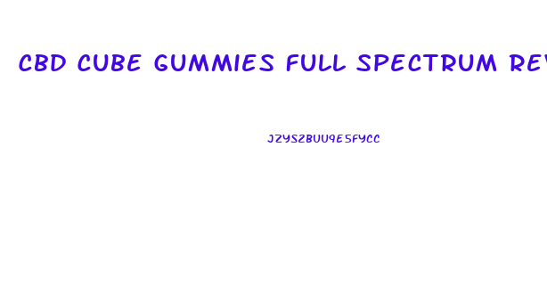 Cbd Cube Gummies Full Spectrum Review