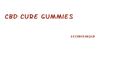 Cbd Cure Gummies