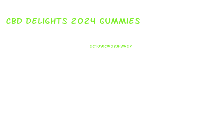 Cbd Delights 2024 Gummies