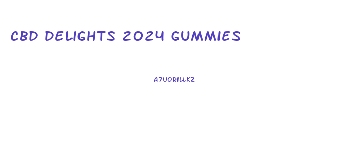 Cbd Delights 2024 Gummies