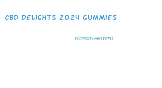 Cbd Delights 2024 Gummies