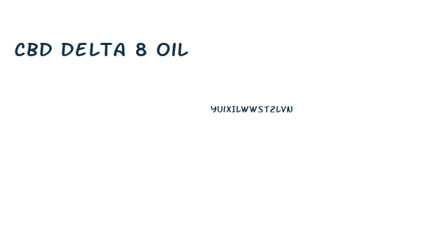 Cbd Delta 8 Oil