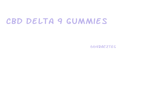 Cbd Delta 9 Gummies