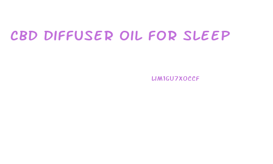 Cbd Diffuser Oil For Sleep