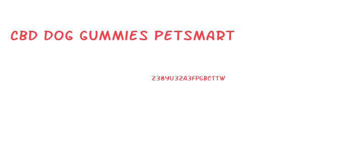 Cbd Dog Gummies Petsmart