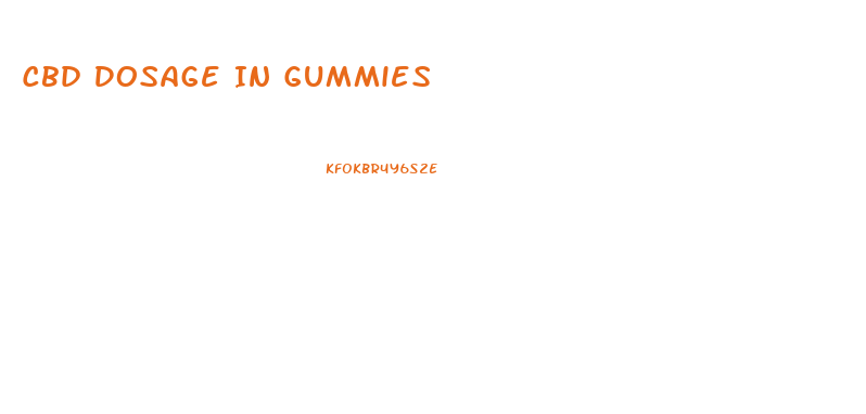 Cbd Dosage In Gummies