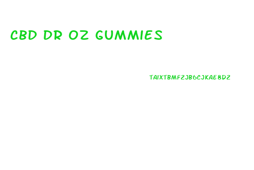 Cbd Dr Oz Gummies