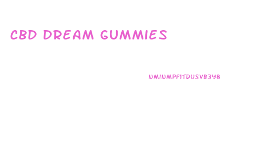 Cbd Dream Gummies