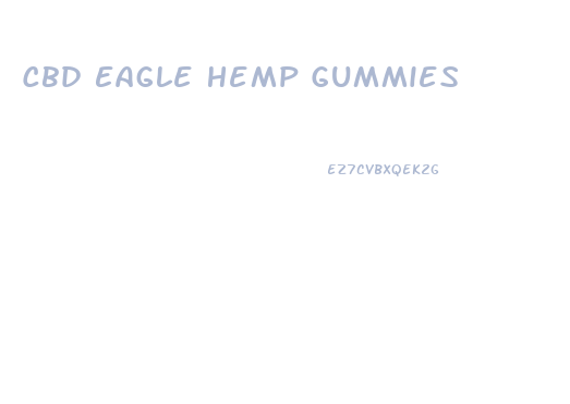 Cbd Eagle Hemp Gummies