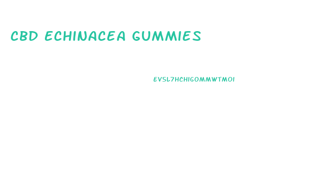 Cbd Echinacea Gummies