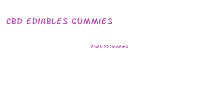 Cbd Ediables Gummies