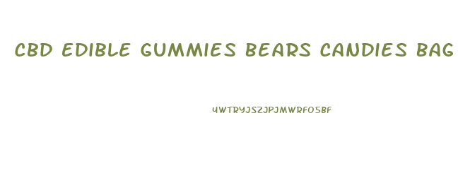 Cbd Edible Gummies Bears Candies Bag