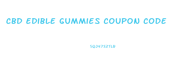 Cbd Edible Gummies Coupon Code