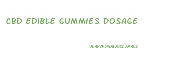 Cbd Edible Gummies Dosage