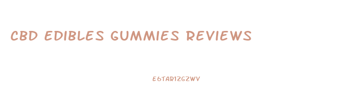 Cbd Edibles Gummies Reviews