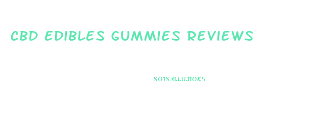 Cbd Edibles Gummies Reviews