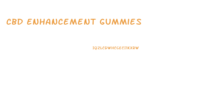 Cbd Enhancement Gummies