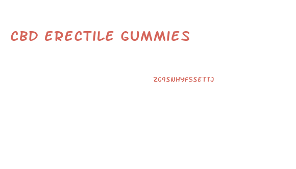 Cbd Erectile Gummies