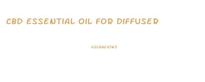 Cbd Essential Oil For Diffuser