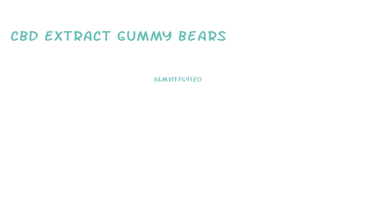 Cbd Extract Gummy Bears