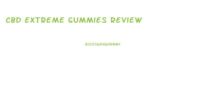 Cbd Extreme Gummies Review