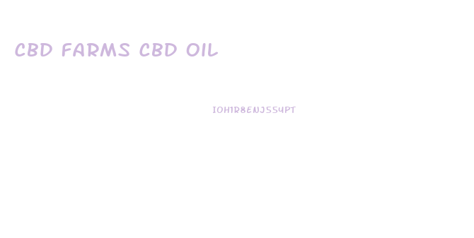Cbd Farms Cbd Oil