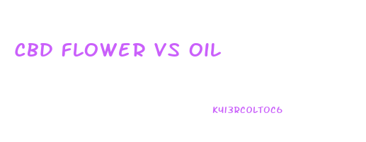 Cbd Flower Vs Oil