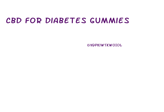 Cbd For Diabetes Gummies