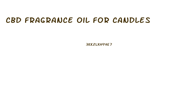 Cbd Fragrance Oil For Candles
