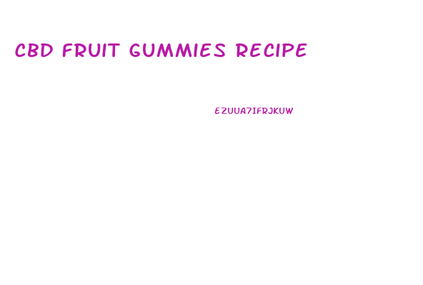 Cbd Fruit Gummies Recipe