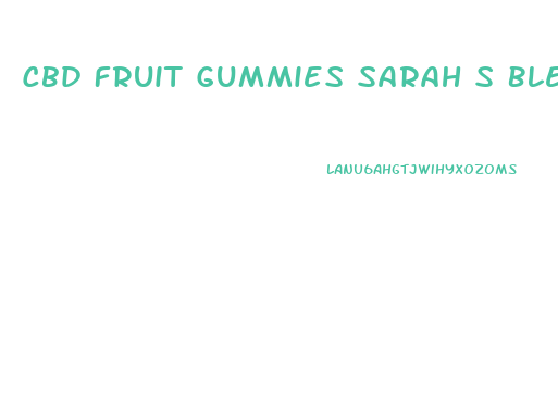 Cbd Fruit Gummies Sarah S Blessing
