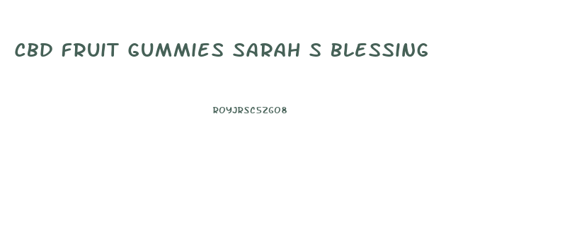 Cbd Fruit Gummies Sarah S Blessing