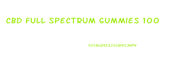 Cbd Full Spectrum Gummies 100