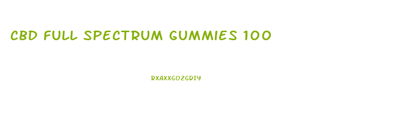 Cbd Full Spectrum Gummies 100