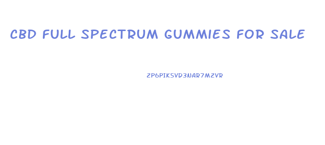 Cbd Full Spectrum Gummies For Sale