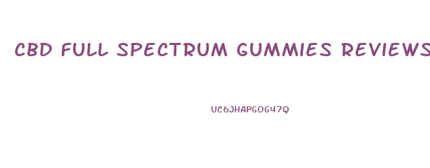 Cbd Full Spectrum Gummies Reviews