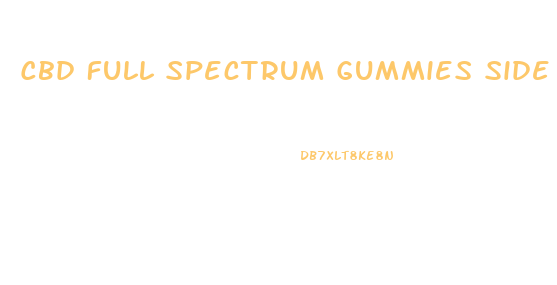 Cbd Full Spectrum Gummies Side Effects