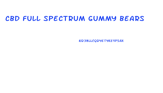 Cbd Full Spectrum Gummy Bears