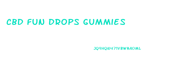 Cbd Fun Drops Gummies