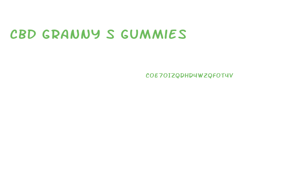 Cbd Granny S Gummies