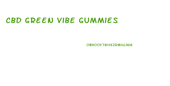 Cbd Green Vibe Gummies
