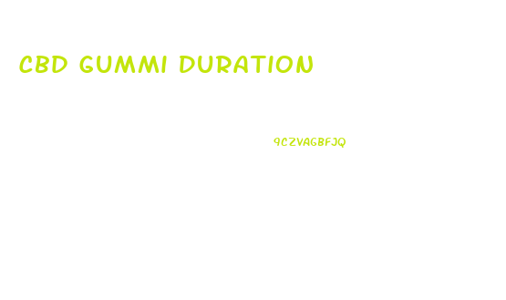 Cbd Gummi Duration