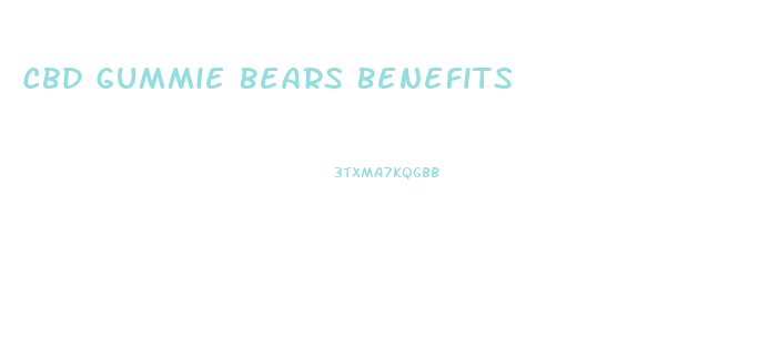 Cbd Gummie Bears Benefits