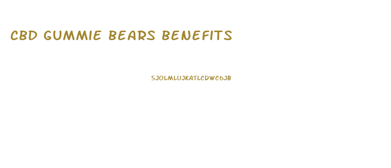 Cbd Gummie Bears Benefits