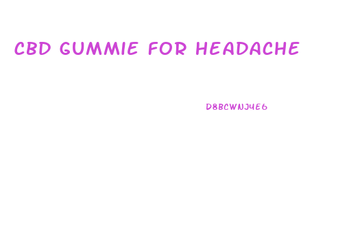 Cbd Gummie For Headache