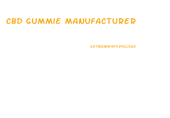 Cbd Gummie Manufacturer