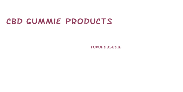 Cbd Gummie Products